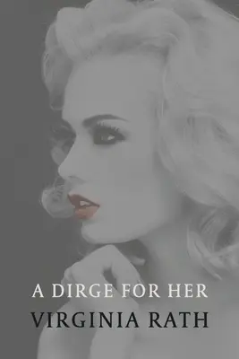 Un canto por ella: (Un misterio de Michael Dundas) - A Dirge for Her: (A Michael Dundas Mystery)