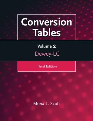 Tablas de conversión: Dewey-LC, Volumen 2 - Conversion Tables: Dewey-LC, Volume 2