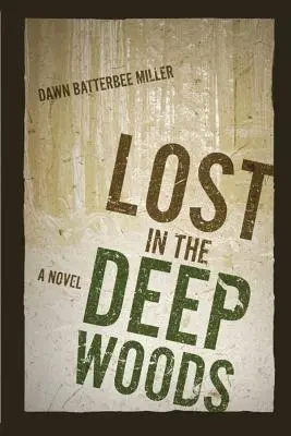 Perdidos en los bosques profundos - Lost in the Deep Woods