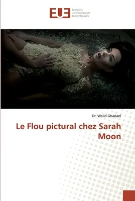 Le Flou pictural chez Sarah Moon