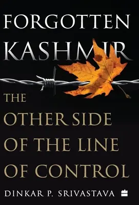 La Cachemira olvidada: El otro lado de la línea de control - Forgotten Kashmir: The Other Side of the Line of Control