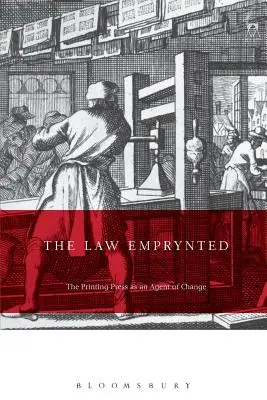 The Law Emprynted and Englysshed: La imprenta como agente de cambio en el derecho y la cultura jurídica 1475-1642 - The Law Emprynted and Englysshed: The Printing Press as an Agent of Change in Law and Legal Culture 1475-1642