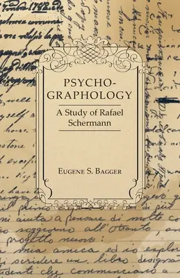 Psico-Grafología - Un estudio de Rafael Scbermann - Psycho-Graphology - A Study of Rafael Scbermann