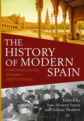 Historia de la España moderna: Cronologías, temas, personajes - The History of Modern Spain: Chronologies, Themes, Individuals