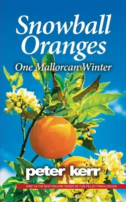 Naranjas bola de nieve: Un invierno mallorquín - Snowball Oranges: One Mallorcan Winter