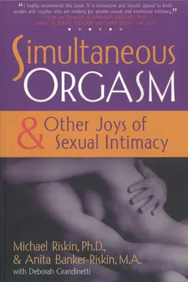 Orgasmo simultáneo: Y otras alegrías de la intimidad sexual - Simultaneous Orgasm: And Other Joys of Sexual Intimacy