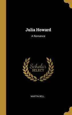 Julia Howard: Un romance - Julia Howard: A Romance