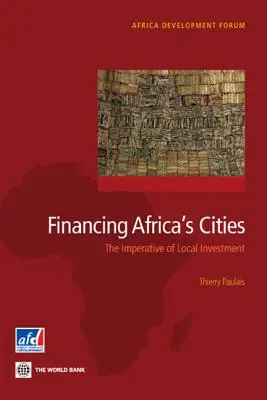 Financiación de las ciudades africanas: El imperativo de la inversión local - Financing Africa's Cities: The Imperative of Local Investment