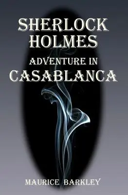 Sherlock Holmes: Aventura en Casablanca - Sherlock Holmes: Adventure in Casablanca