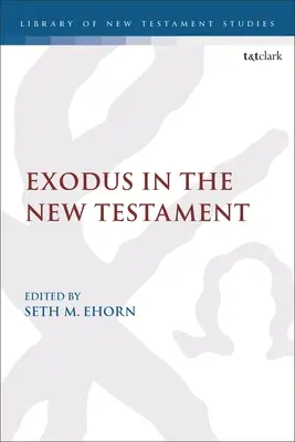 El Éxodo en el Nuevo Testamento - Exodus in the New Testament