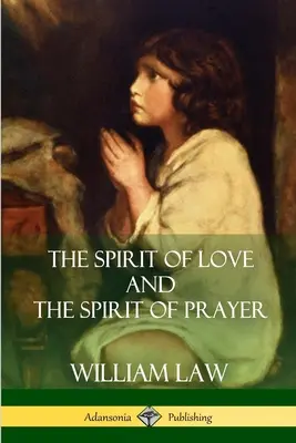 El espíritu de amor y el espíritu de oración - The Spirit of Love and The Spirit of Prayer