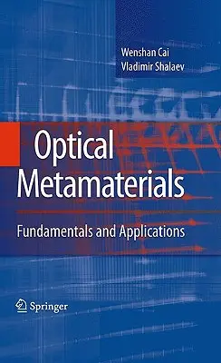 Metamateriales ópticos: Fundamentos y aplicaciones - Optical Metamaterials: Fundamentals and Applications