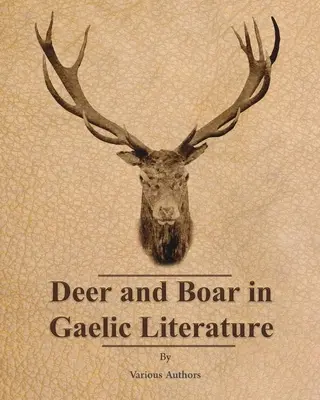 El ciervo y el jabalí en la literatura gaélica - Deer and Boar in Gaelic Literature