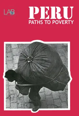 Perú: Caminos hacia la pobreza - Peru: Paths to Poverty