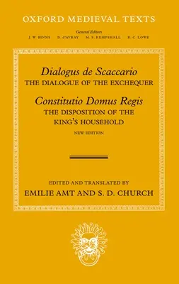 Dialogus de Scaccario, y Constitutio Domus Regis: El Diálogo del Tesoro y la Disposición de la Casa del Rey - Dialogus de Scaccario, and Constitutio Domus Regis: The Dialogue of the Exchequer, and the Disposition of the King's Household