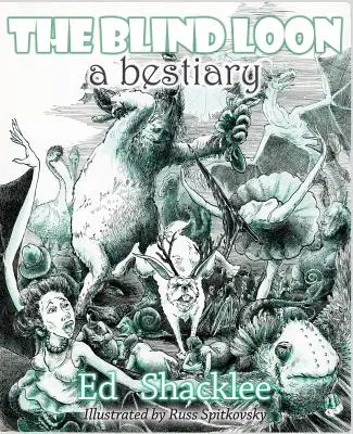 El somorgujo ciego - Un bestiario - The Blind Loon - A Bestiary