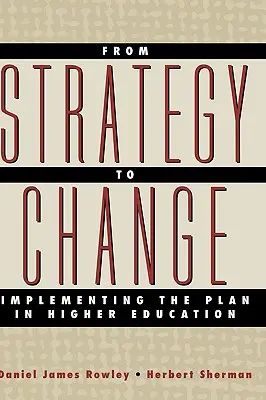 De la estrategia al cambio: La aplicación del plan en la enseñanza superior - From Strategy to Change: Implementing the Plan in Higher Education