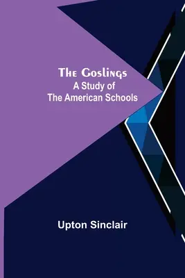 The Goslings: Un estudio de las escuelas americanas - The Goslings: A Study of the American Schools