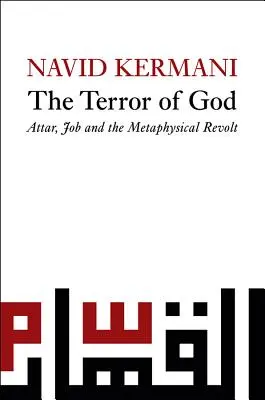 Terror de Dios: Attar, Job y la revuelta metafísica - Terror of God: Attar, Job and the Metaphysical Revolt