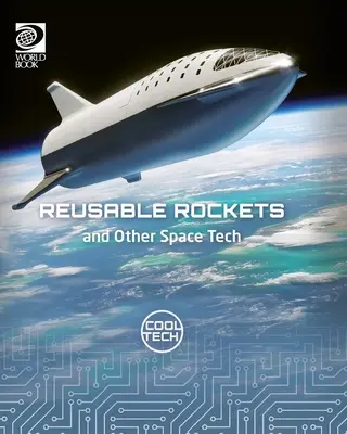 Cohetes reutilizables y otras tecnologías espaciales - Reusable Rockets and Other Space Tech