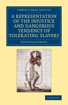 Una representación de la injusticia y la peligrosa tendencia a tolerar la esclavitud - A Representation of the Injustice and Dangerous Tendency of Tolerating Slavery