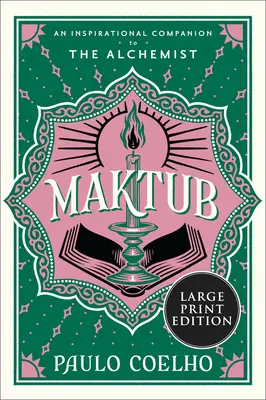 Maktub: Un compañero inspirador del Alquimista - Maktub: An Inspirational Companion to the Alchemist