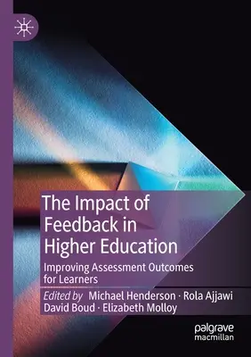 El impacto de la retroalimentación en la enseñanza superior: Mejorar los resultados de la evaluación de los estudiantes - The Impact of Feedback in Higher Education: Improving Assessment Outcomes for Learners