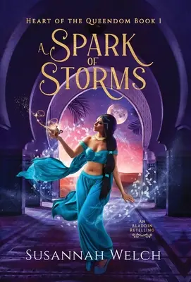 Una chispa de tormenta: Una adaptación de Aladino - A Spark of Storms: An Aladdin Retelling