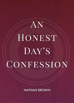 Un día de confesiones honestas - An Honest Day's Confession