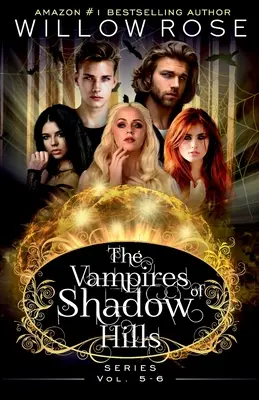 Serie Vampiros de Shadow Hills: Vol 5-6 - The Vampires of Shadow Hills Series: Vol 5-6