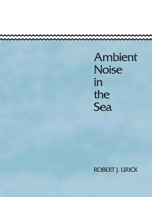 Ruido ambiental en el mar - Ambient Noise in the Sea