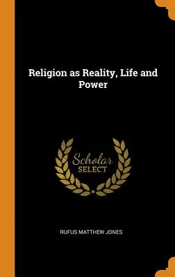 La religión como realidad, vida y poder - Religion as Reality, Life and Power