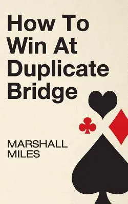 Cómo Ganar en Duplicate Bridge - How to Win at Duplicate Bridge