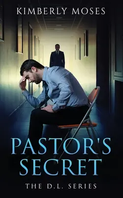 El secreto del pastor: La serie D.L. - The Pastor's Secret: The D.L. Series