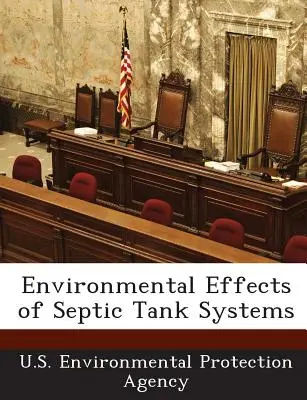 Efectos medioambientales de los sistemas de fosas sépticas - Environmental Effects of Septic Tank Systems