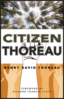 Ciudadano Thoreau: Walden, la desobediencia civil, la vida sin principios, la esclavitud en Massachusetts, un alegato en favor del capitán John Brown - Citizen Thoreau: Walden, Civil Disobedience, Life Without Principle, Slavery in Massachusetts, a Plea for Captain John Brown