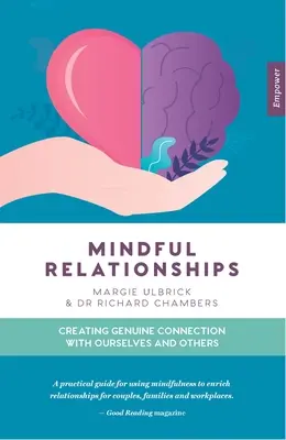 Relaciones conscientes: Crear una conexión genuina con uno mismo y con los demás - Mindful Relationships: Creating Genuine Connection with Ourselves and Others