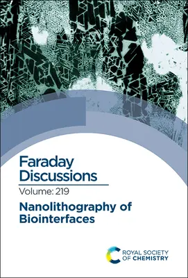 Nanolitografía de biointerfaces: Debate Faraday 219 - Nanolithography of Biointerfaces: Faraday Discussion 219