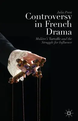 Controversia en el teatro francés: El Tartufo de Molire y la lucha por la influencia - Controversy in French Drama: Molire's Tartuffe and the Struggle for Influence