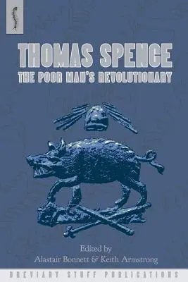 Thomas Spence: El revolucionario de los pobres - Thomas Spence: The Poor Man's Revolutionary