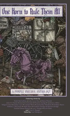 Un cuerno para gobernarlos a todos: Antología del Unicornio Púrpura - One Horn to Rule Them All: A Purple Unicorn Anthology