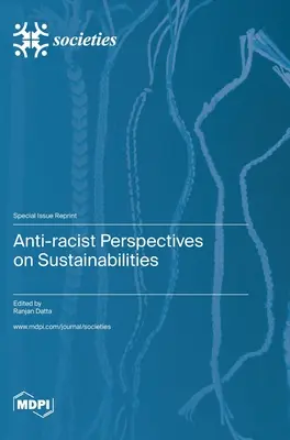 Perspectivas antirracistas sobre la sostenibilidad - Anti-racist Perspectives on Sustainabilities