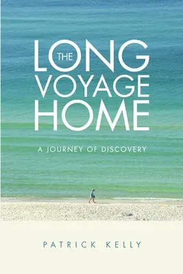 El largo viaje a casa: Un viaje de descubrimiento - The Long Voyage Home: A Journey of Discovery