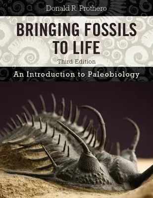 Dar vida a los fósiles: Introducción a la paleobiología - Bringing Fossils to Life: An Introduction to Paleobiology