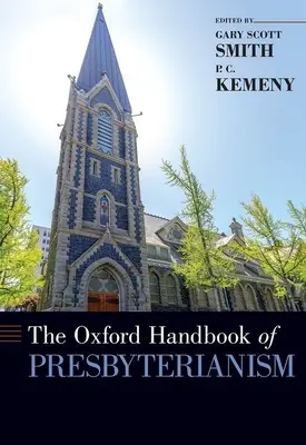 El Manual Oxford del Presbiterianismo - The Oxford Handbook of Presbyterianism