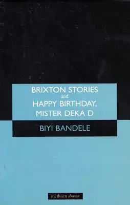 Historias de Brixton y Feliz cumpleaños, señor Deka D: La corta y feliz vida de Ossic Jones - Brixton Stories and Happy Birthday, Mister Deka D: The Short and Happy Life of Ossic Jones