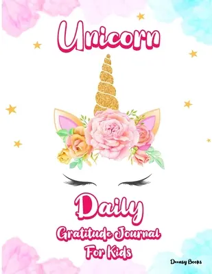 Unicornio diario de gratitud para niños - Unicorn Daily Gratitude Journal for Kids