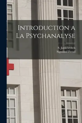 Introducción al psicoanálisis - Introduction a la psychanalyse