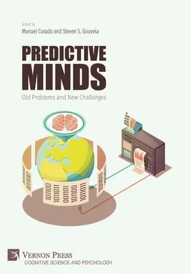 Mentes Predictivas: Viejos problemas y nuevos retos - Predictive Minds: Old Problems and New Challenges