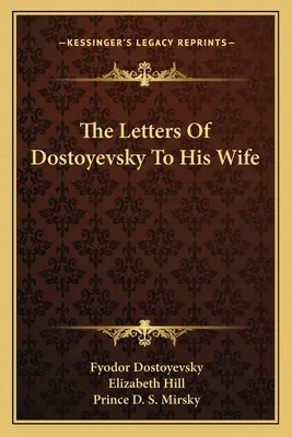 Las cartas de Dostoievski a su esposa - The Letters Of Dostoyevsky To His Wife